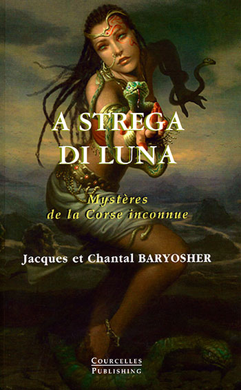 Baryosher - A Strega di luna, Mystères de la Corse inconnue